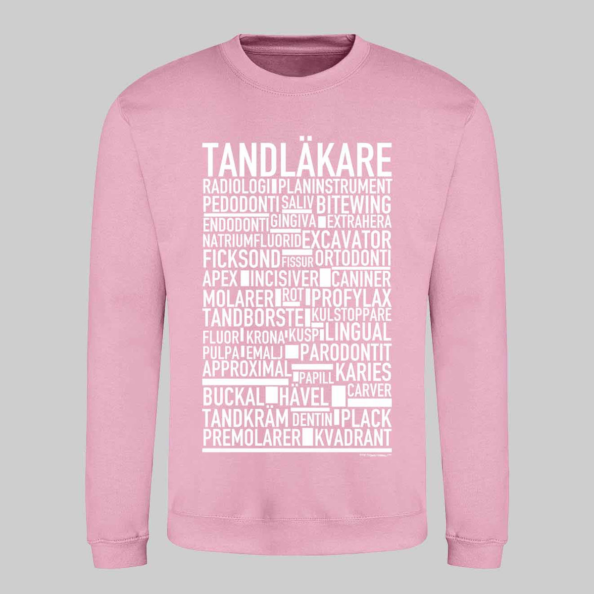 Tandläkare Text Sweatshirt