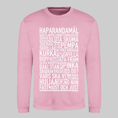 Haparandamål Dialekt Text Sweatshirt