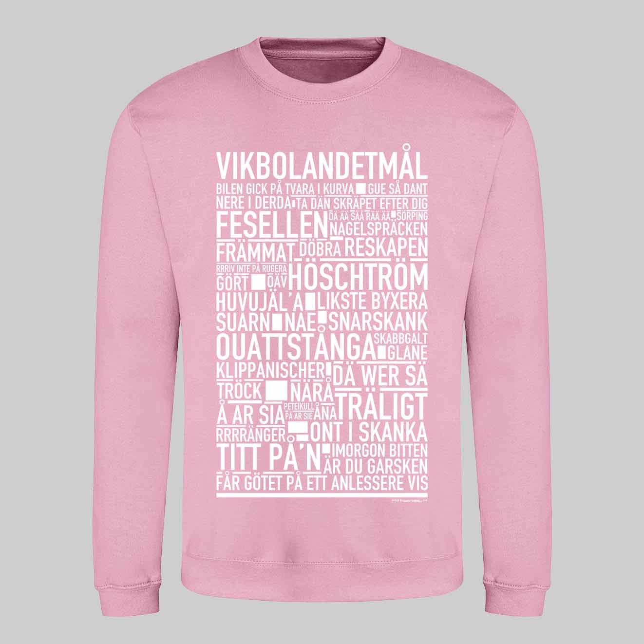 Vikbolandetmål Dialekt Text Sweatshirt