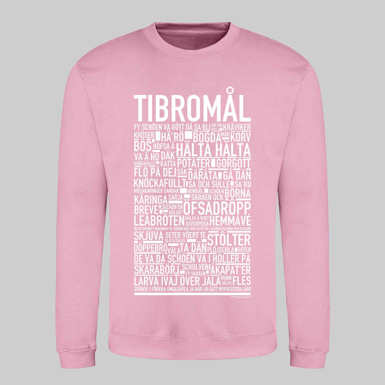 Tibromål Dialekt Text Sweatshirt