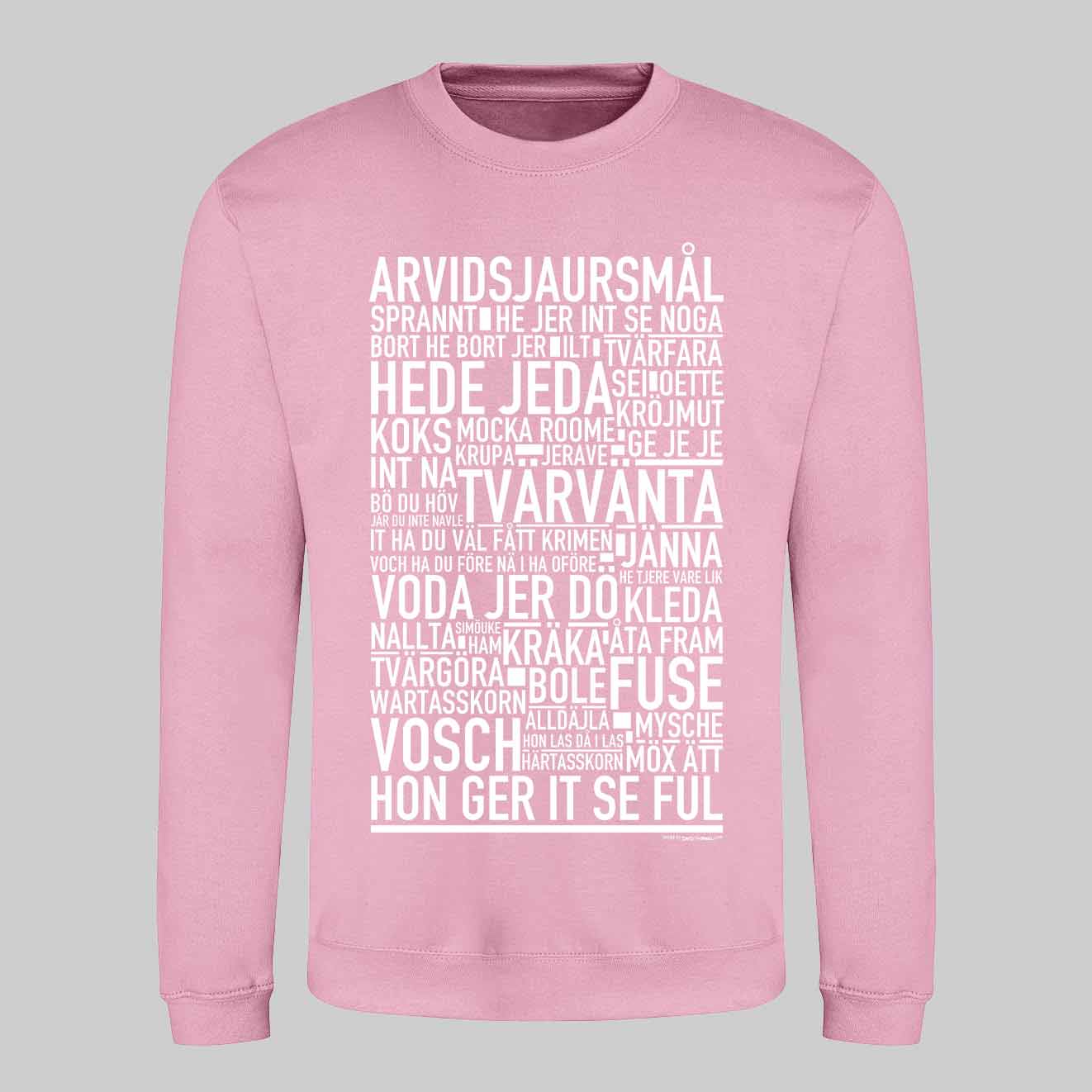 Arvidsjaursmål Dialekt Text Sweatshirt