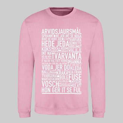 Arvidsjaursmål Dialekt Text Sweatshirt