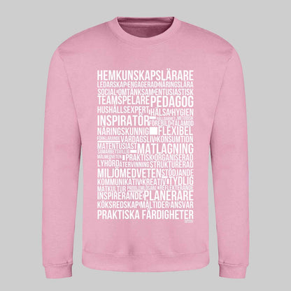 Hemkunskapslärare Text Sweatshirt