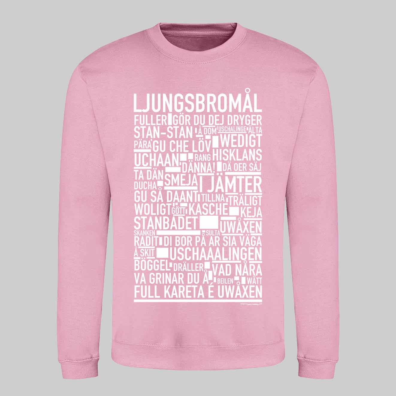 Ljungsbromål Dialekt Text Sweatshirt