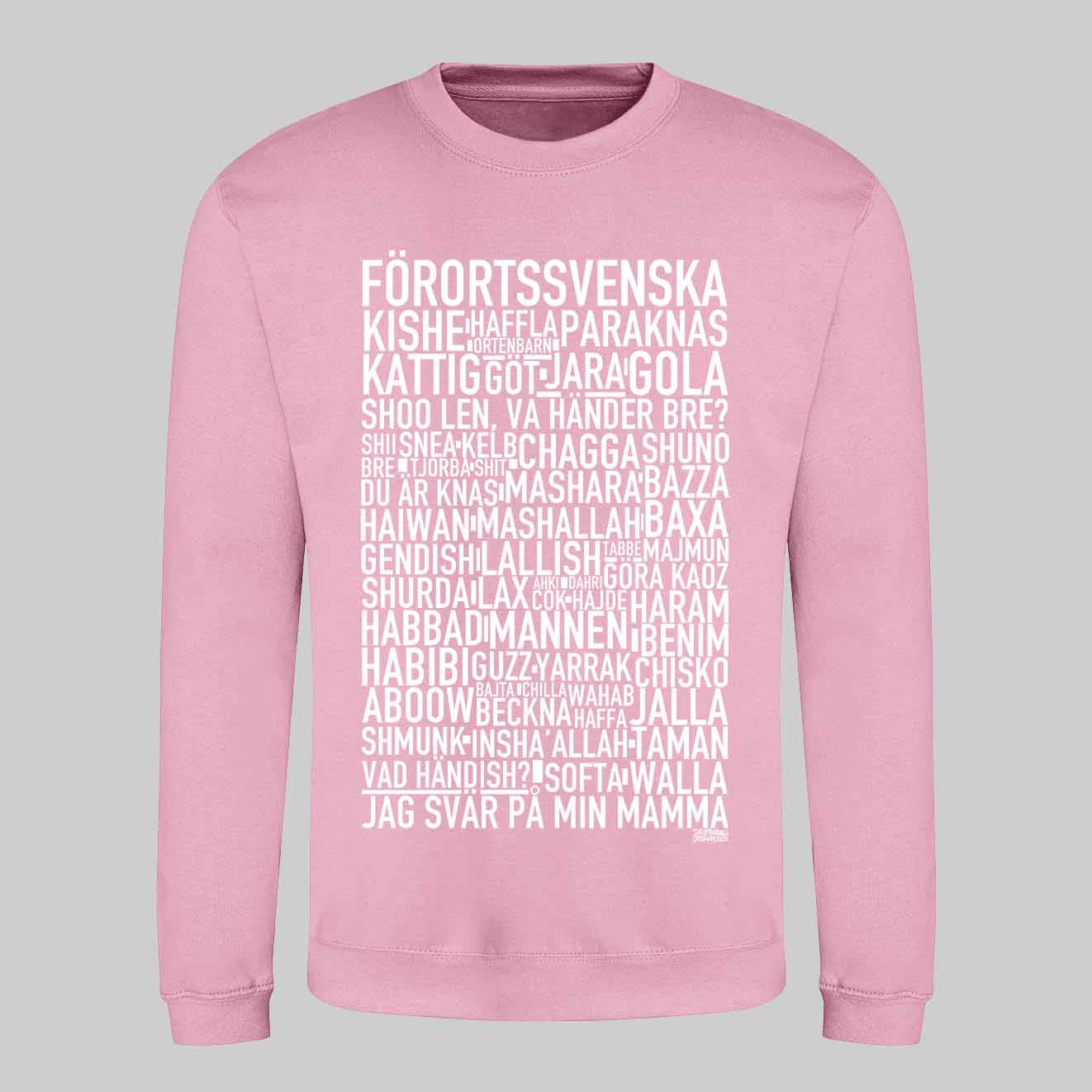 Förortssvenska Dialekt Text Sweatshirt