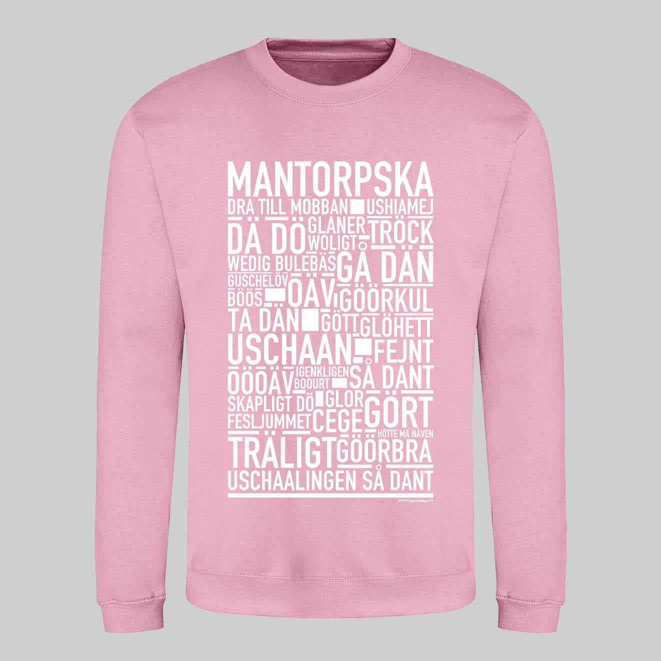 Mantorpska Dialekt Text Sweatshirt