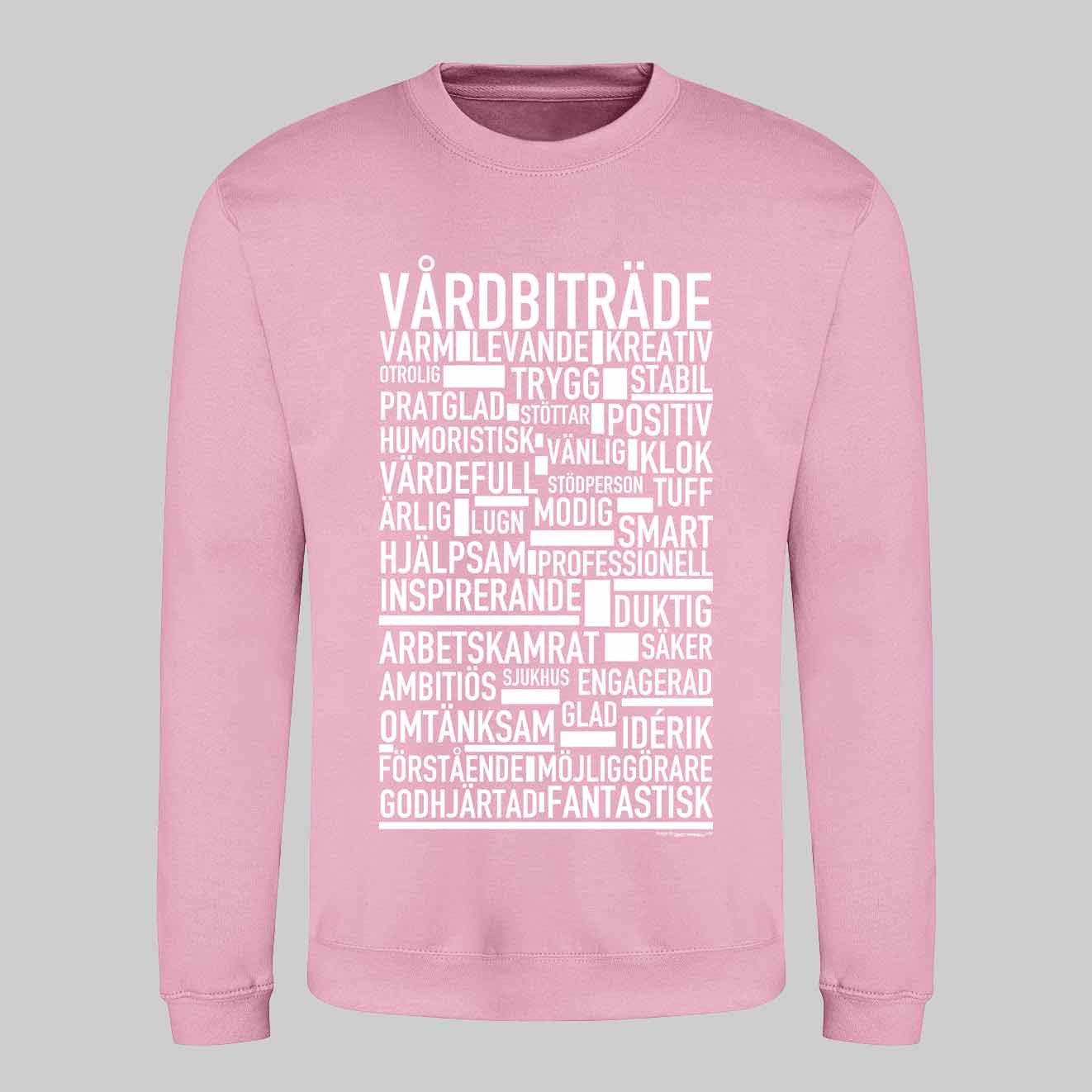 Vårdbiträde Text Sweatshirt