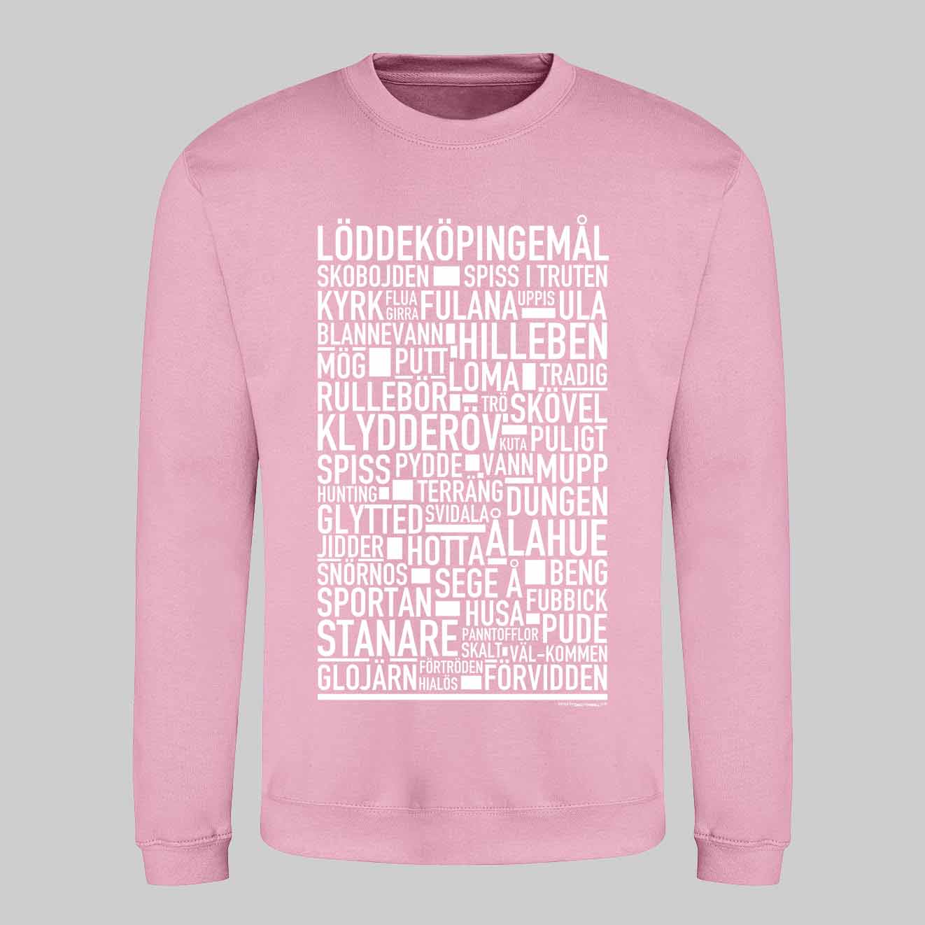 Löddeköpingemål Dialekt Text Sweatshirt