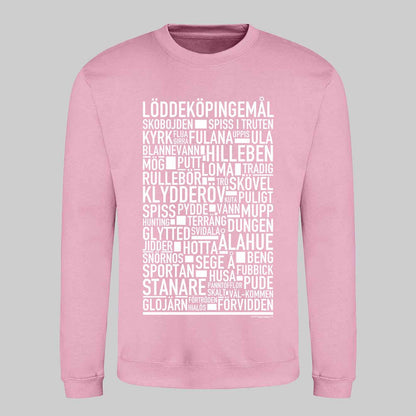Löddeköpingemål Dialekt Text Sweatshirt