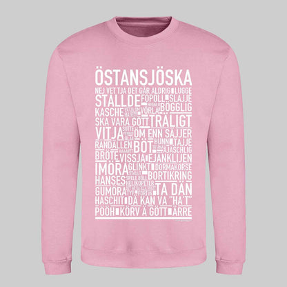 Östansjöska Dialekt Text Sweatshirt
