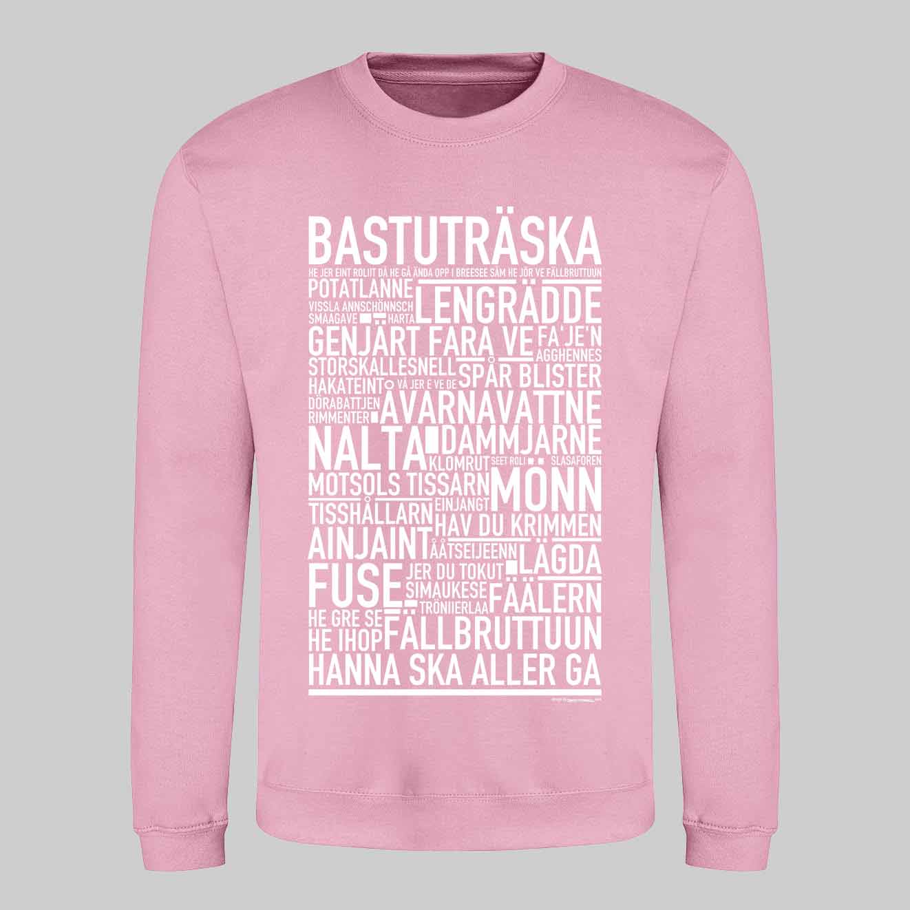 Bastuträska Dialekt Text Sweatshirt