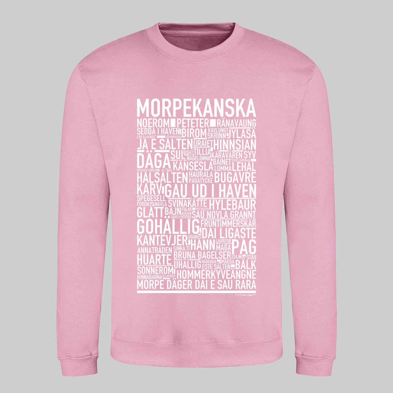 Morpekanska Dialekt Text Sweatshirt