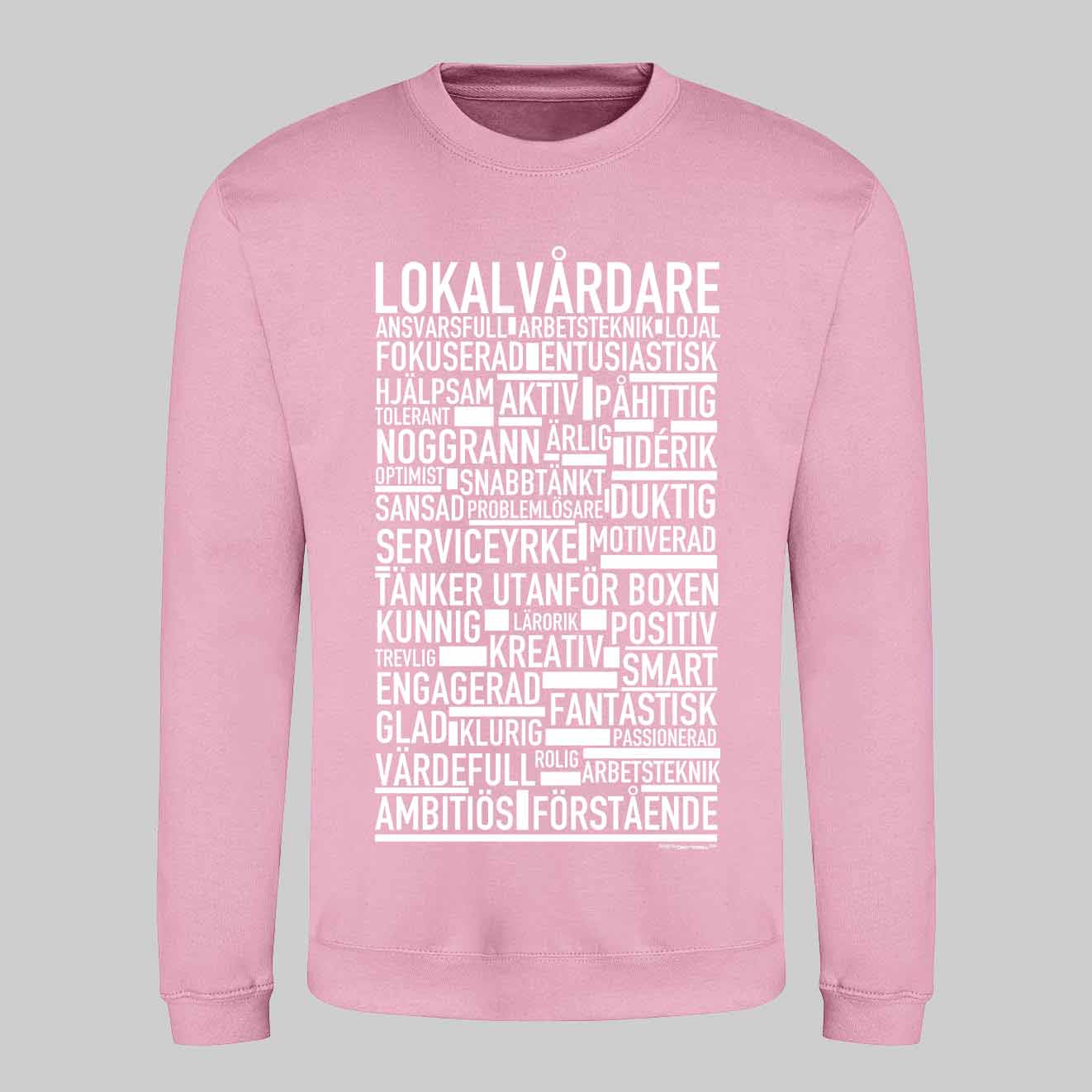 Lokalvårdare Text Sweatshirt