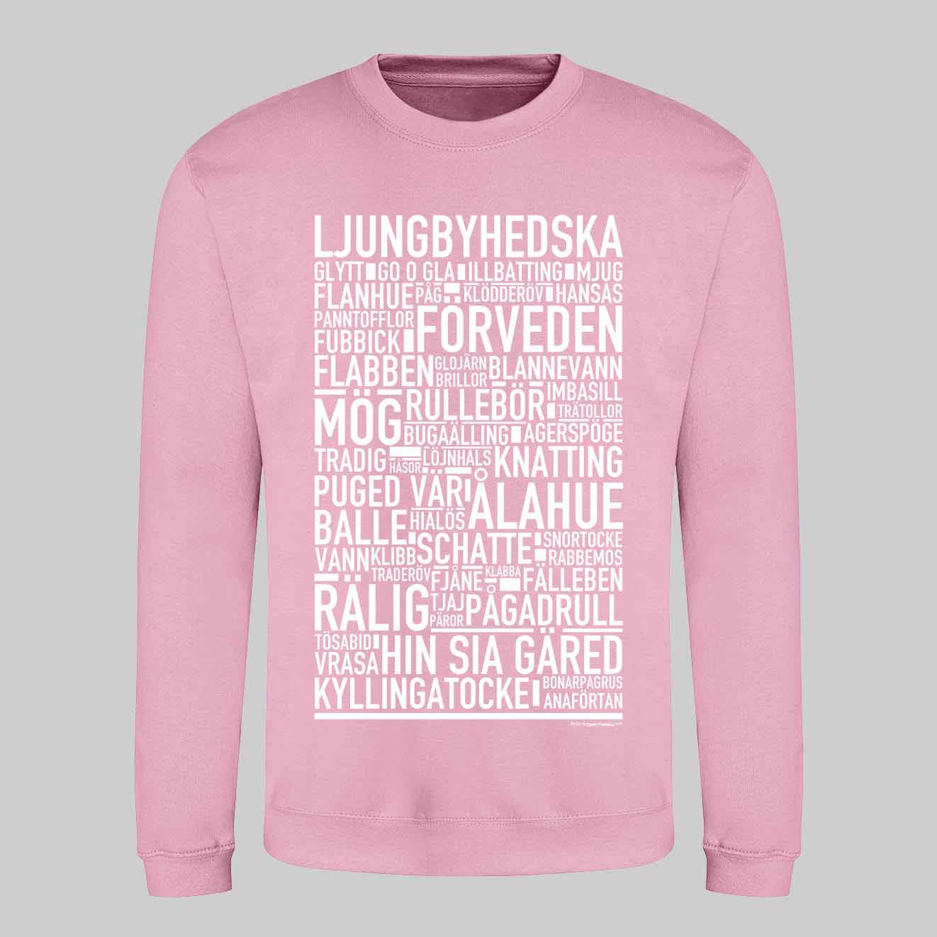 Ljungbyhedska Dialekt Text Sweatshirt