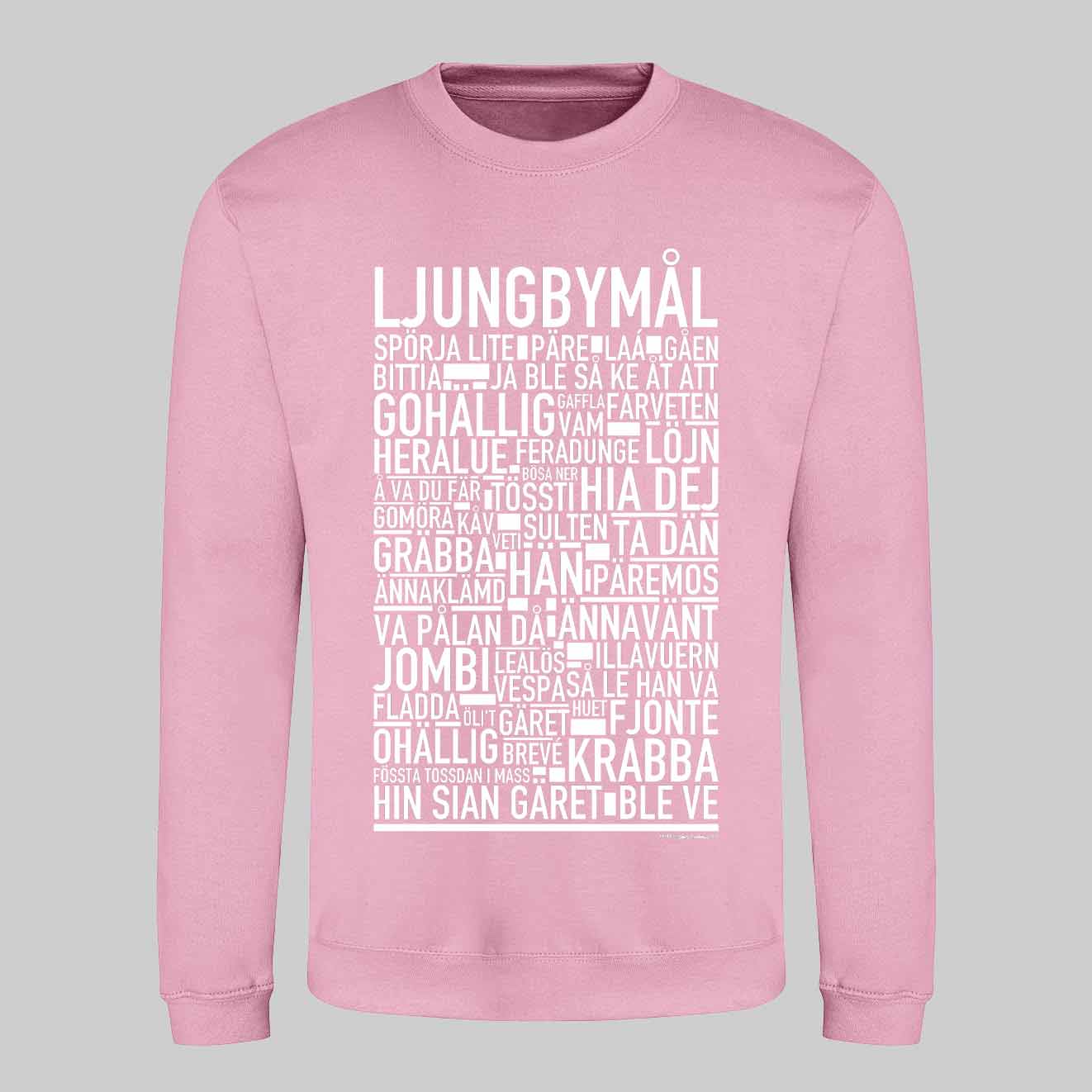 Ljungbymål Dialekt Text Sweatshirt