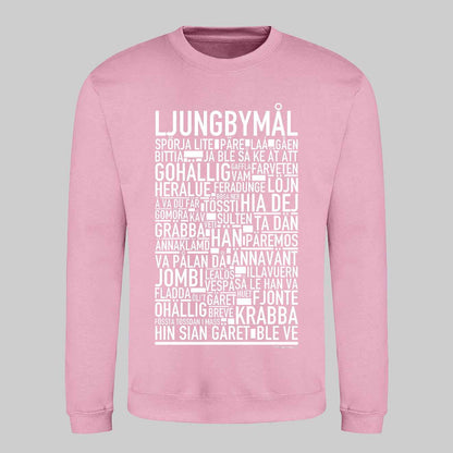 Ljungbymål Dialekt Text Sweatshirt