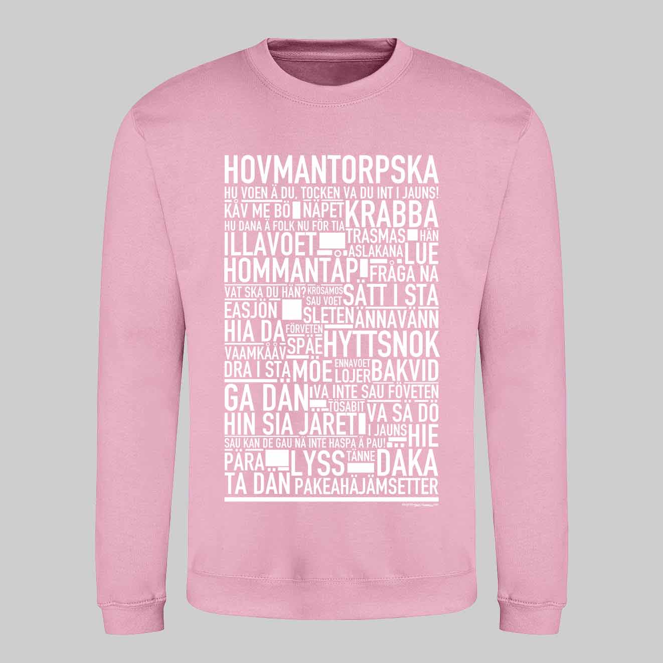 Hovmantorpska Dialekt Text Sweatshirt