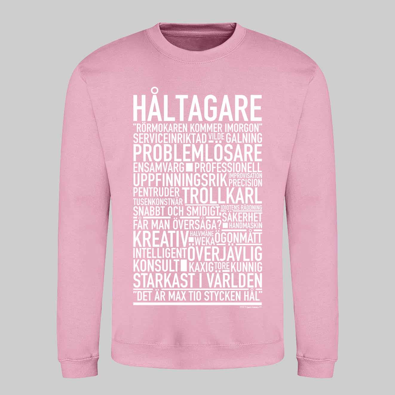 Håltagare Text Sweatshirt
