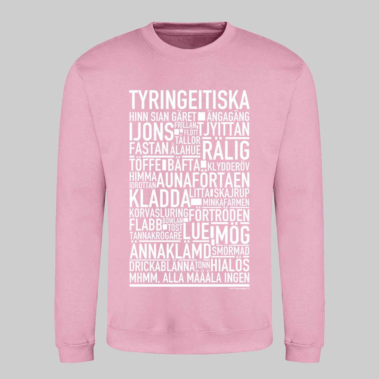 Tyringeitiska Dialekt Text Sweatshirt