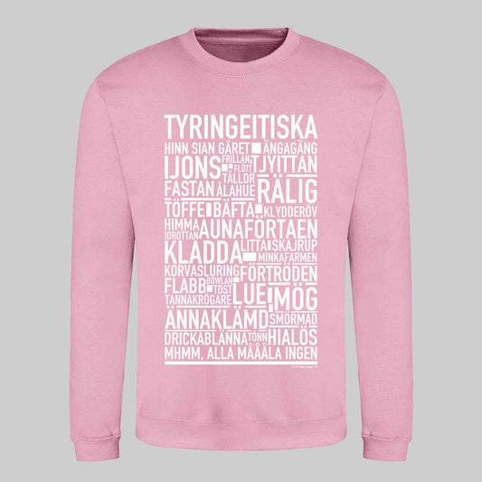 Tyringeitiska Dialekt Text Sweatshirt