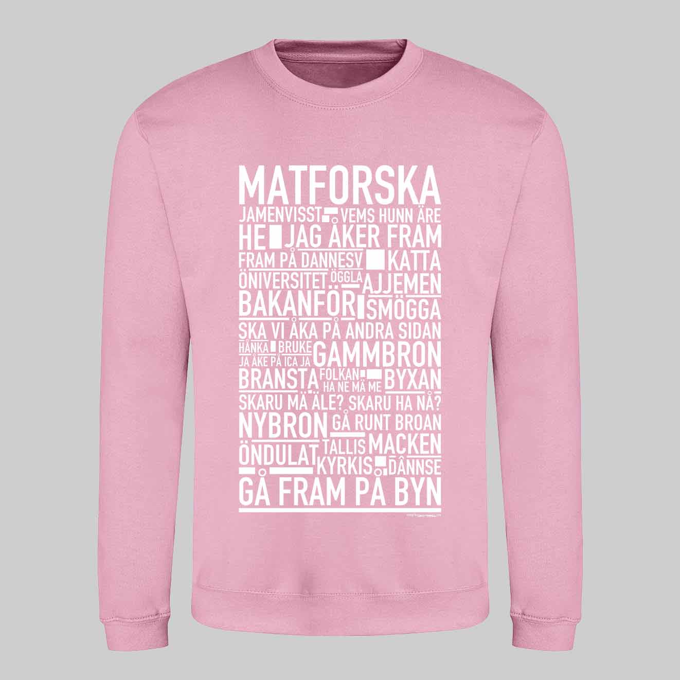 Matforska Dialekt Text Sweatshirt