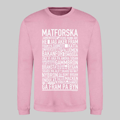 Matforska Dialekt Text Sweatshirt
