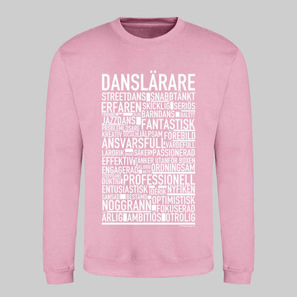 Danslärare Text Sweatshirt
