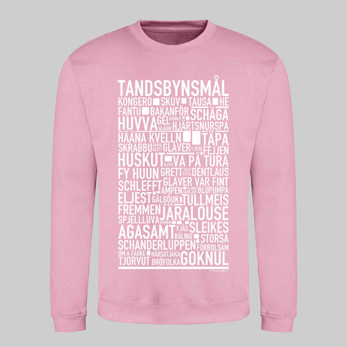Tandsbynsmål Dialekt Text Sweatshirt