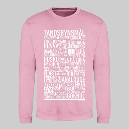 Tandsbynsmål Dialekt Text Sweatshirt