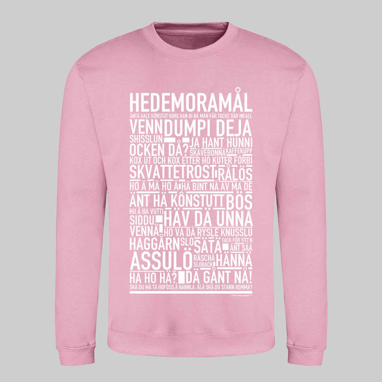 Hedemoramål Dialekt Text Sweatshirt