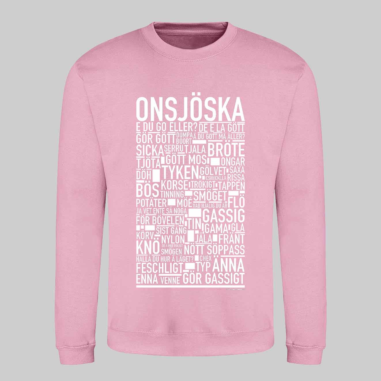 Onsjöska Dialekt Text Sweatshirt
