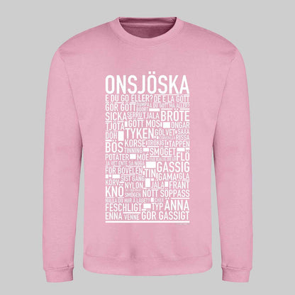 Onsjöska Dialekt Text Sweatshirt