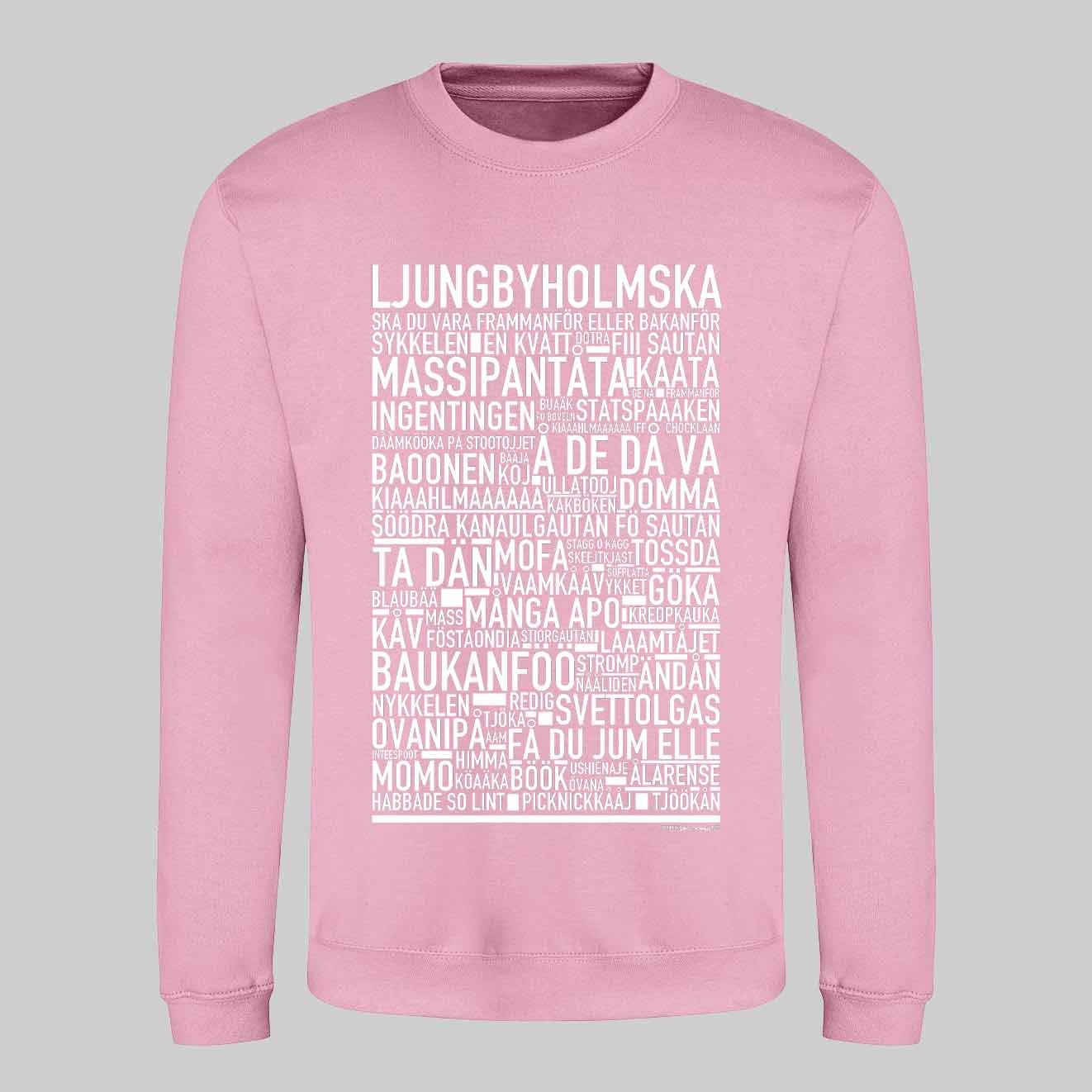 Ljungbyholmska Dialekt Text Sweatshirt