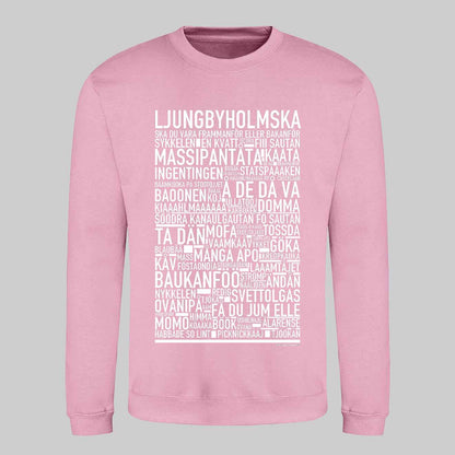 Ljungbyholmska Dialekt Text Sweatshirt