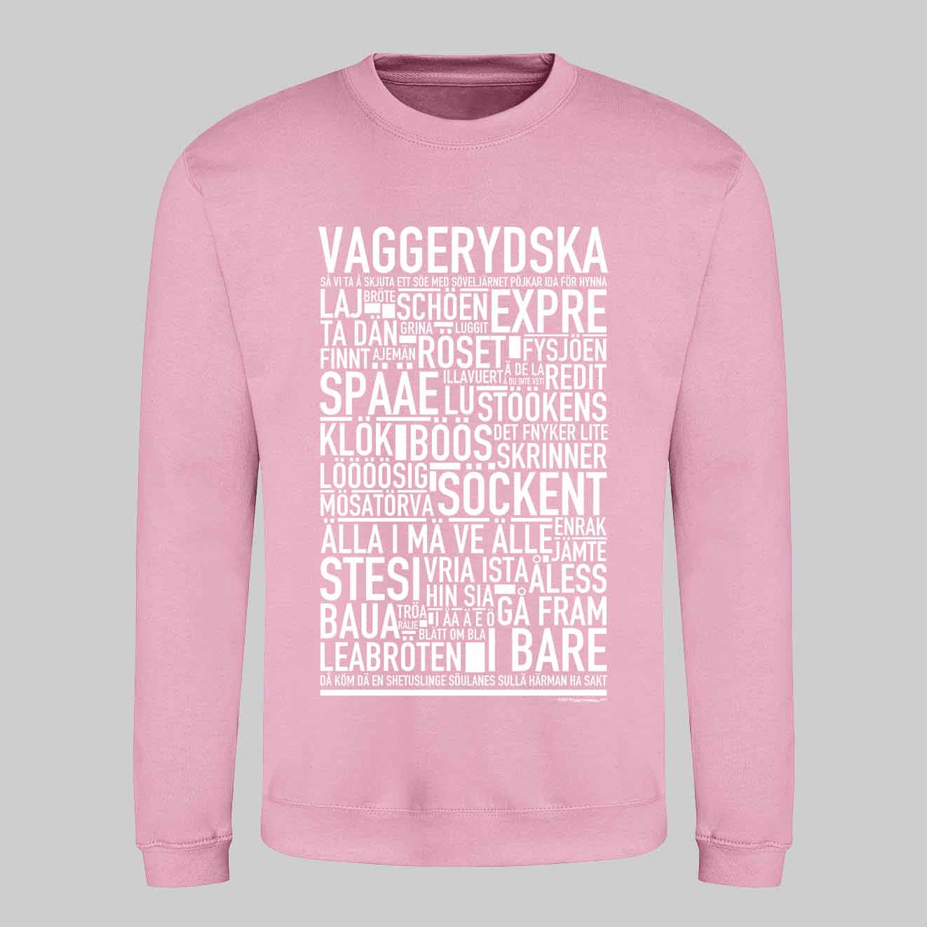 Vaggerydska Dialekt Text Sweatshirt