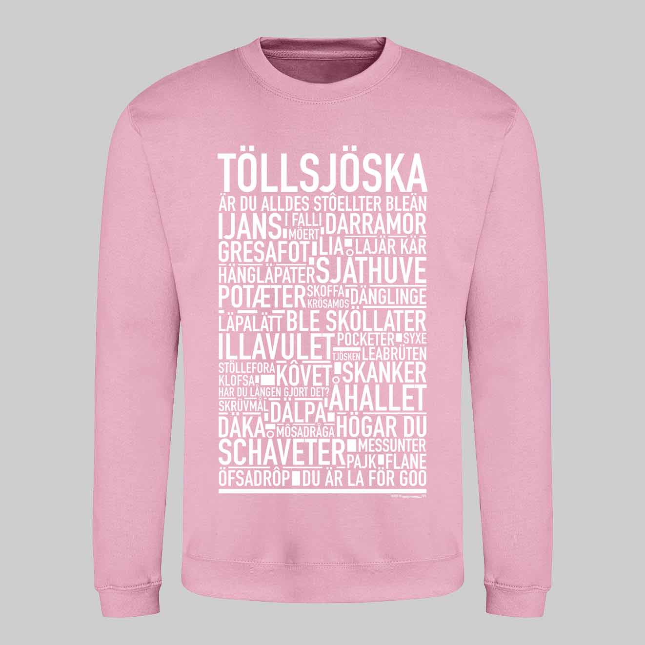 Töllsjöska Dialekt Text Sweatshirt