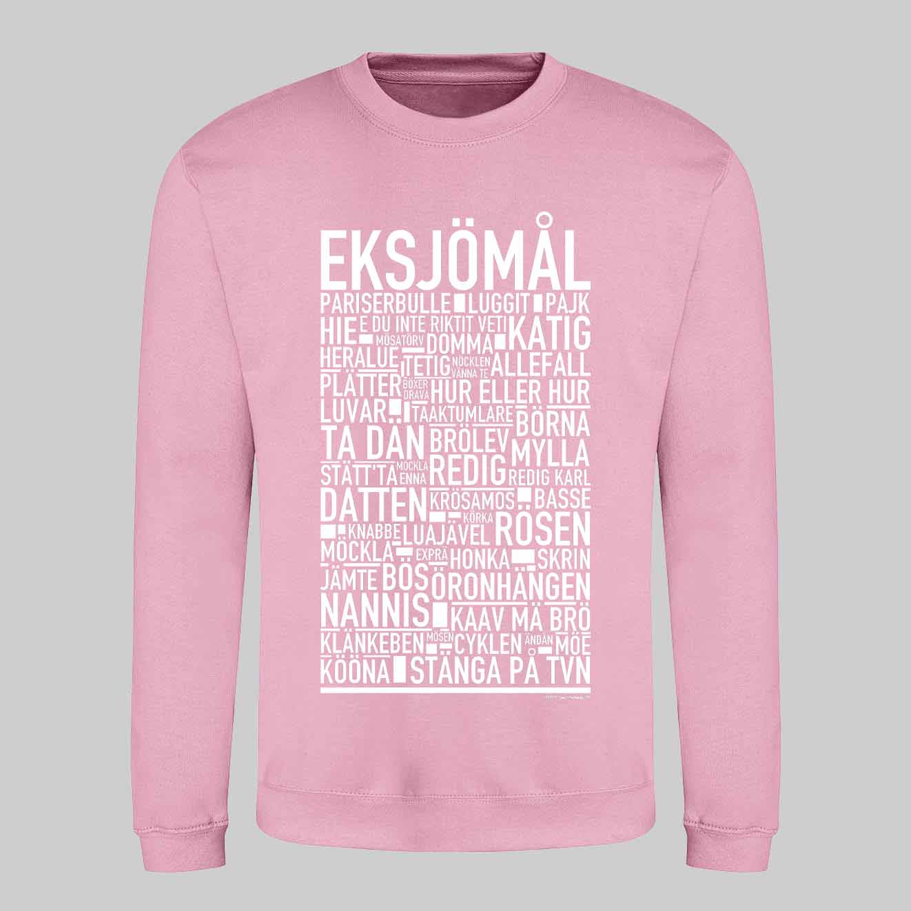 Eksjömål Dialekt Text Sweatshirt