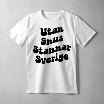 Utan Snus Stannar Sverige T-shirt