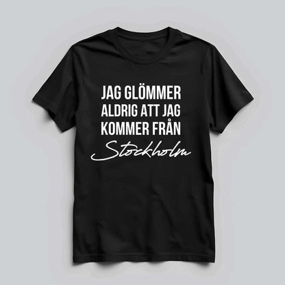 Jag Glömmer Aldrig Text T-shirt