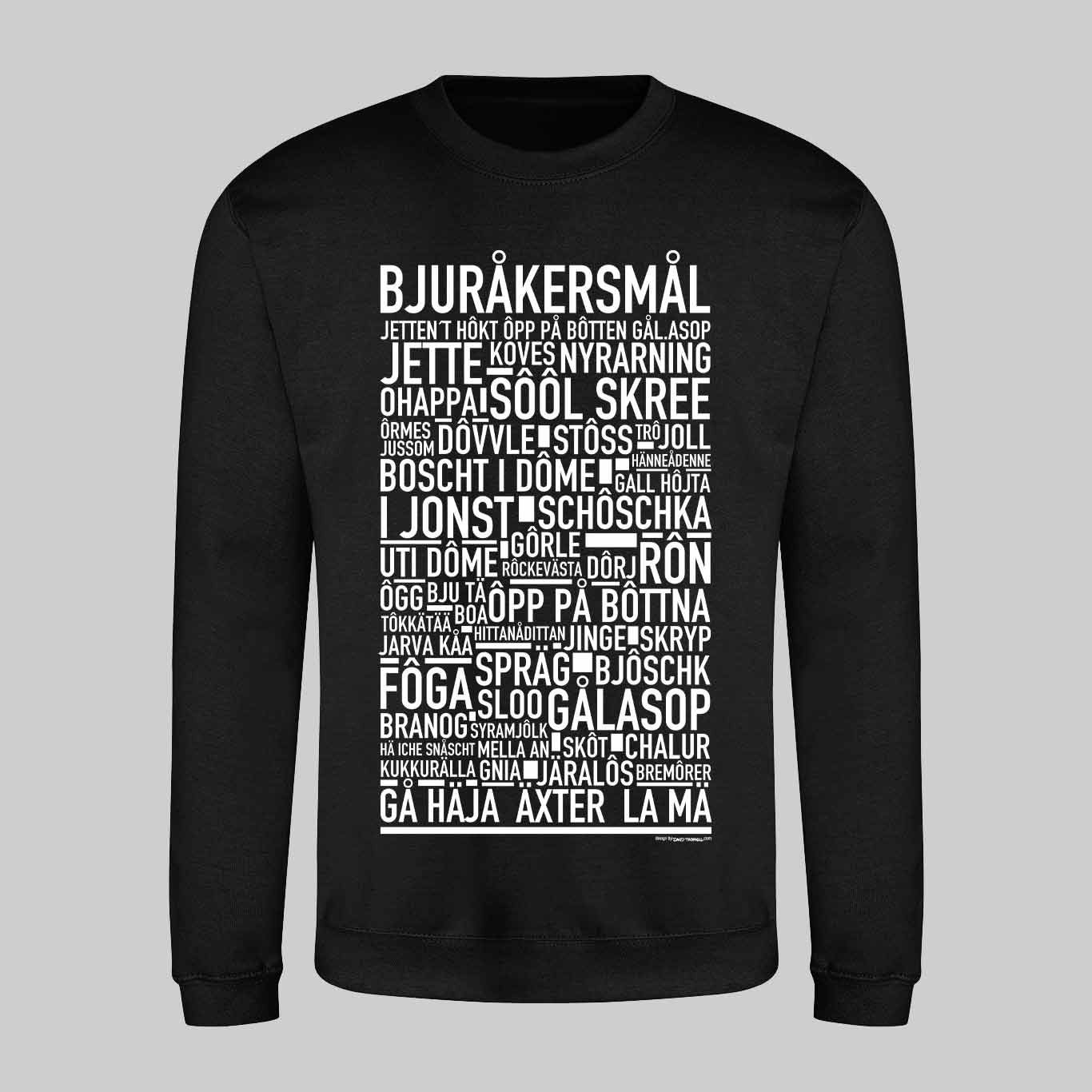 Bjuråkersmål Dialekt Text Sweatshirt