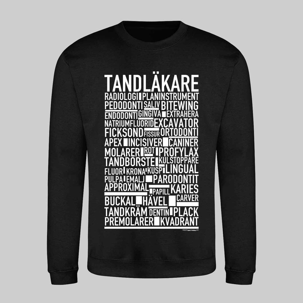 Tandläkare Text Sweatshirt