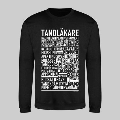 Tandläkare Text Sweatshirt