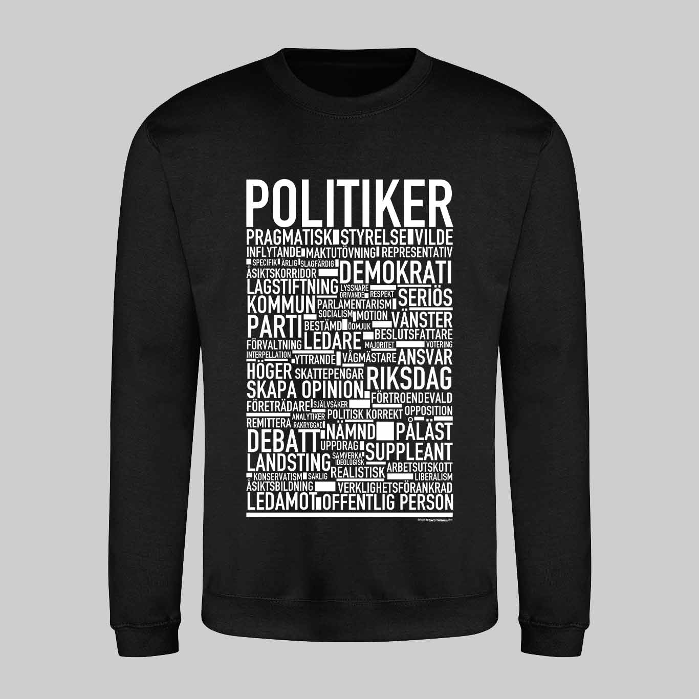 Politiker Text Sweatshirt