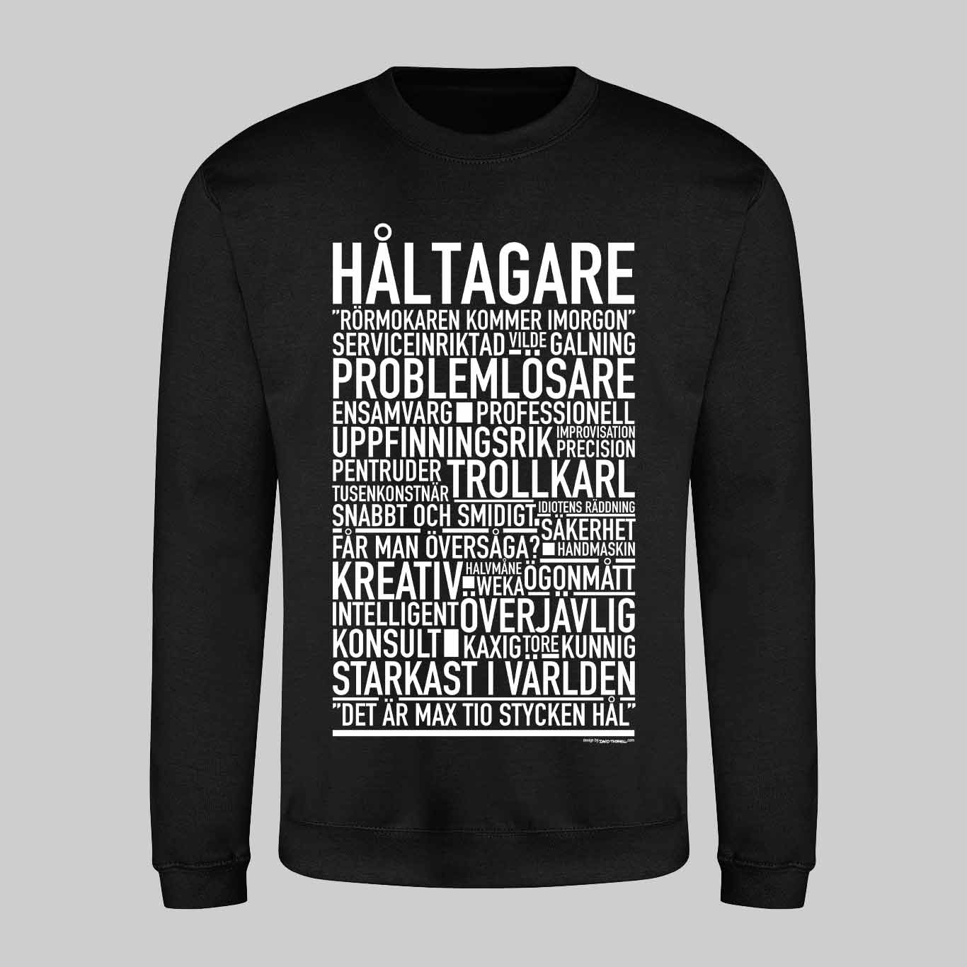 Håltagare Text Sweatshirt