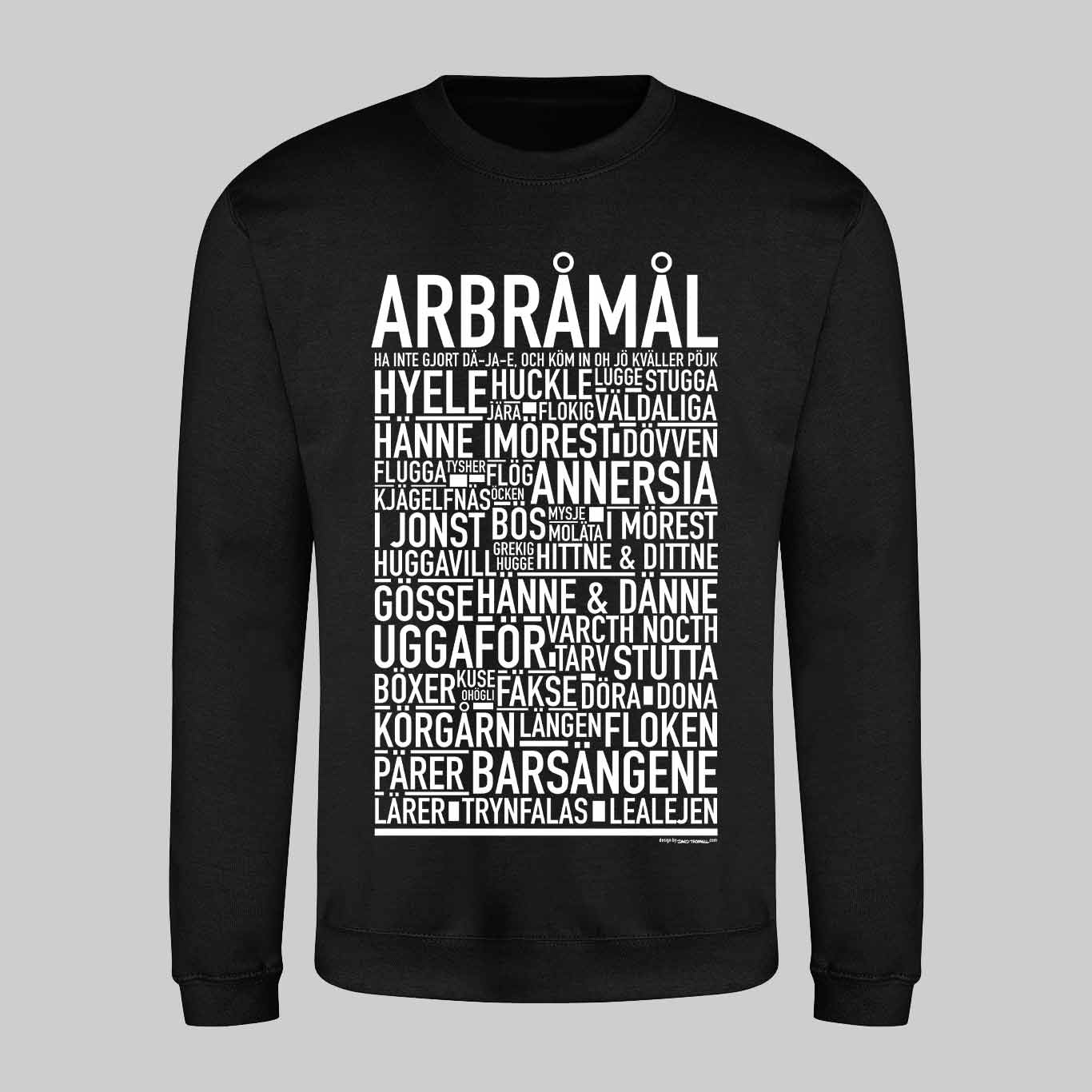 Arbråmål Dialekt Text Sweatshirt