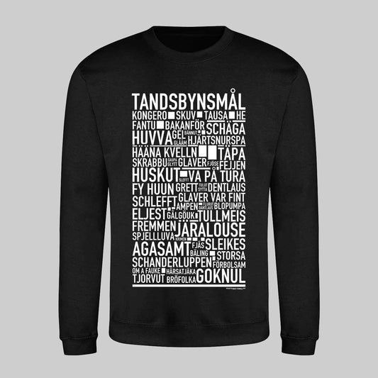 Tandsbynsmål Dialekt Text Sweatshirt