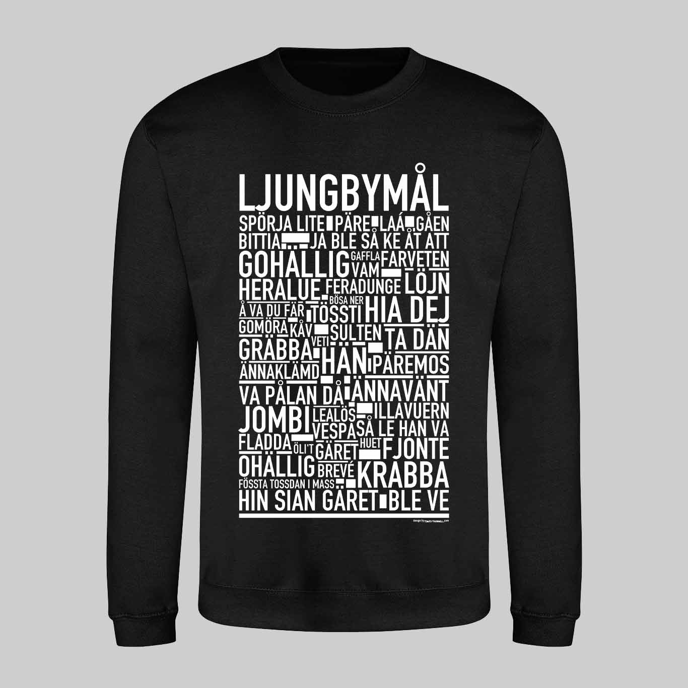 Ljungbymål Dialekt Text Sweatshirt