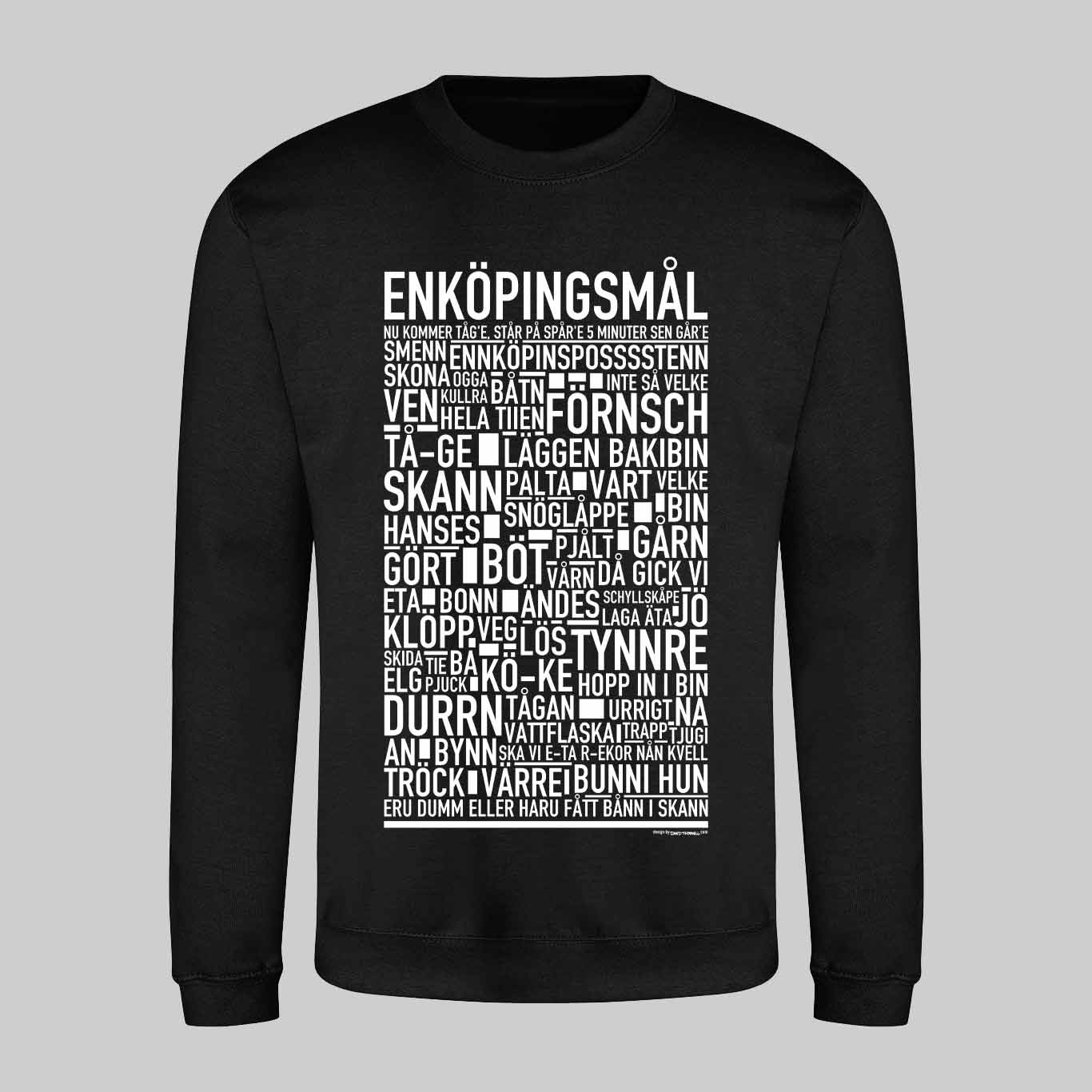 Enköpingsmål Dialekt Text Sweatshirt
