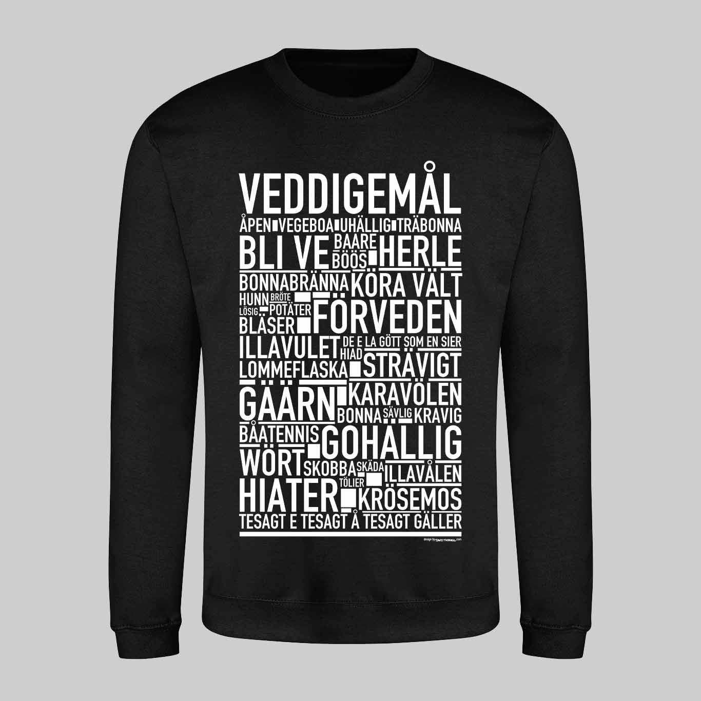 Veddigemål Dialekt Text Sweatshirt