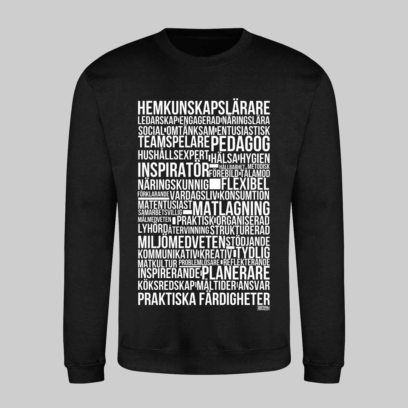 Hemkunskapslärare Text Sweatshirt